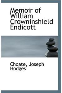 Memoir of William Crowninshield Endicott