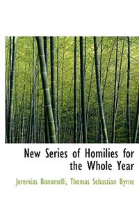 New Series of Homilies for the Whole Year
