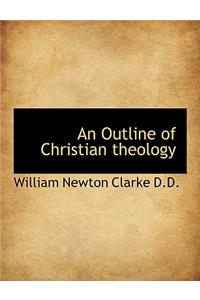 An Outline of Christian Theology