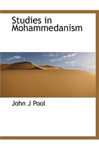 Studies in Mohammedanism