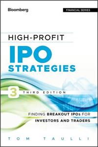 High-Profit IPO Strategies, Third Edition