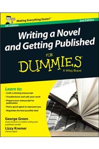 Writing a Novel and Getting Published for Dummies UK