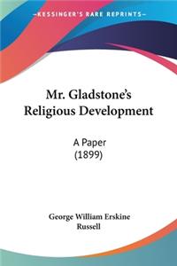 Mr. Gladstone's Religious Development