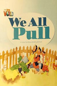 Our World Readers: We All Pull Big Book