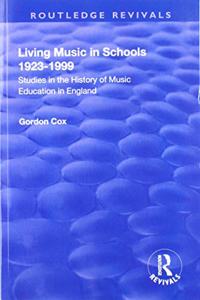 Living Music in Schools 1923-1999