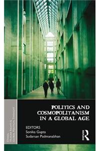 Politics and Cosmopolitanism in a Global Age