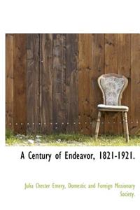 A Century of Endeavor, 1821-1921.