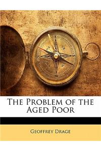 The Problem of the Aged Poor