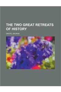 The Two Great Retreats of History