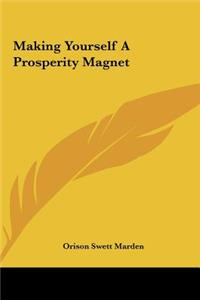 Making Yourself A Prosperity Magnet