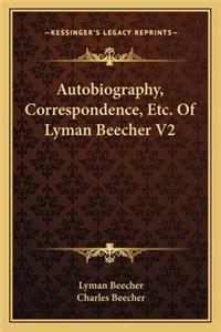 Autobiography, Correspondence, Etc. Of Lyman Beecher V2