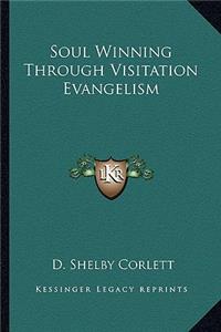Soul Winning Through Visitation Evangelism