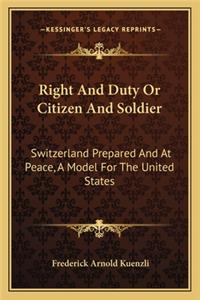 Right and Duty or Citizen and Soldier