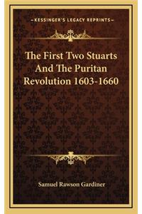 The First Two Stuarts and the Puritan Revolution 1603-1660