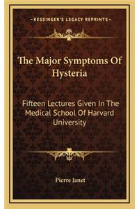 Major Symptoms Of Hysteria