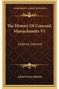 The History Of Concord, Massachusetts V1