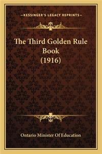 Third Golden Rule Book (1916) the Third Golden Rule Book (1916)