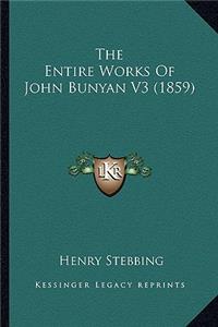 The Entire Works Of John Bunyan V3 (1859)
