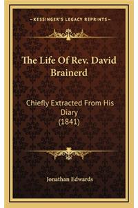 The Life of REV. David Brainerd