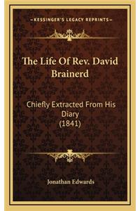 The Life of REV. David Brainerd