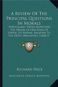 Review of the Principal Questions in Morals