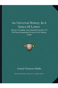 An Universal History, In A Series Of Letters