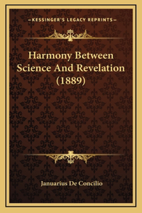 Harmony Between Science and Revelation (1889)