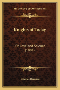 Knights of Today
