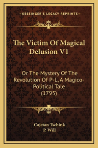 The Victim of Magical Delusion V1