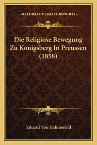 Religiose Bewegung Zu Konigsberg In Preussen (1858)
