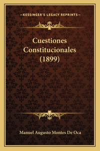 Cuestiones Constitucionales (1899)
