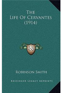The Life Of Cervantes (1914)