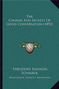 The Charms And Secrets Of Good Conversation (1892)