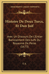 Histoire De Deux Turcs, Et Dun Juif