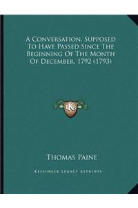 Conversation, Supposed To Have Passed Since The Beginning Of The Month Of December, 1792 (1793)