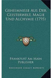 Geheimnisse Aus Der Geisterwelt, Magie Und Alchymie (1795)
