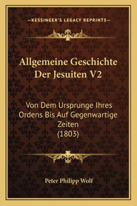 Allgemeine Geschichte Der Jesuiten V2