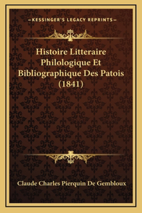 Histoire Litteraire Philologique Et Bibliographique Des Patois (1841)
