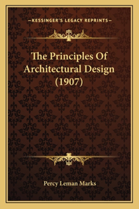 The Principles Of Architectural Design (1907)