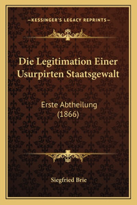Die Legitimation Einer Usurpirten Staatsgewalt