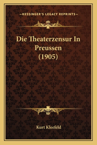 Die Theaterzensur in Preussen (1905)