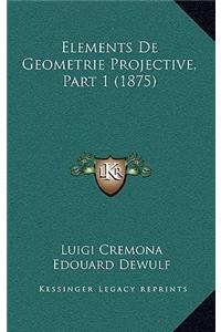 Elements De Geometrie Projective, Part 1 (1875)