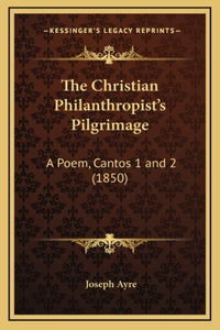 The Christian Philanthropist's Pilgrimage