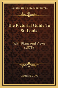 Pictorial Guide To St. Louis