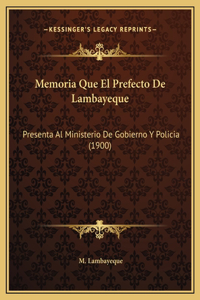 Memoria Que El Prefecto De Lambayeque