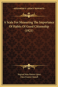 A Scale For Measuring The Importance Of Habits Of Good Citizenship (1921)