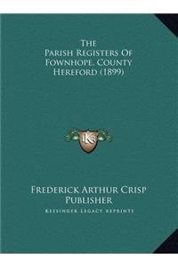 The Parish Registers of Fownhope, County Hereford (1899)