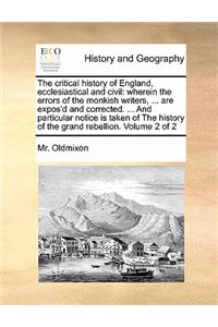 The critical history of England, ecclesiastical and civil