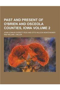 Past and Present of O'Brien and Osceola Counties, Iowa Volume 2