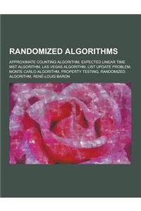 Randomized Algorithms: Approximate Counting Algorithm, Expected Linear Time Mst Algorithm, Las Vegas Algorithm, List Update Problem, Monte Ca